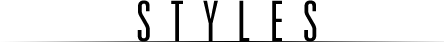STYLES